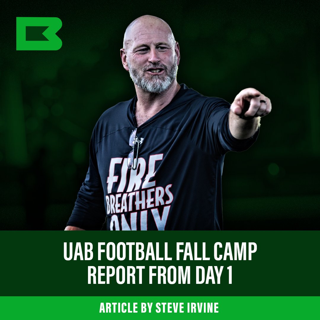 UAB FOOTBALL FALL CAMP REPORT: DAY 1