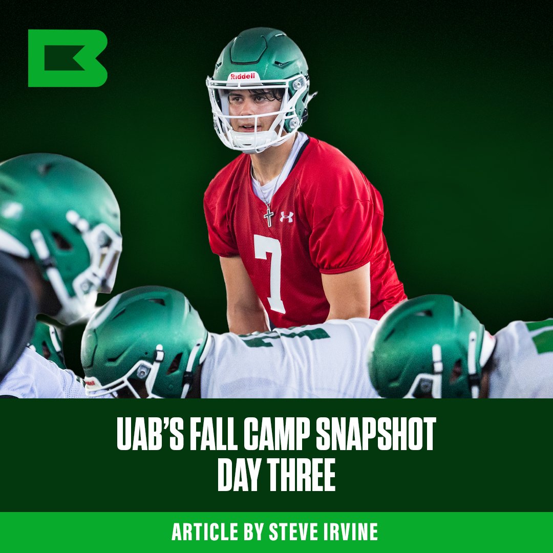 UAB Fall Camp SNAPSHOT: Day ThRee