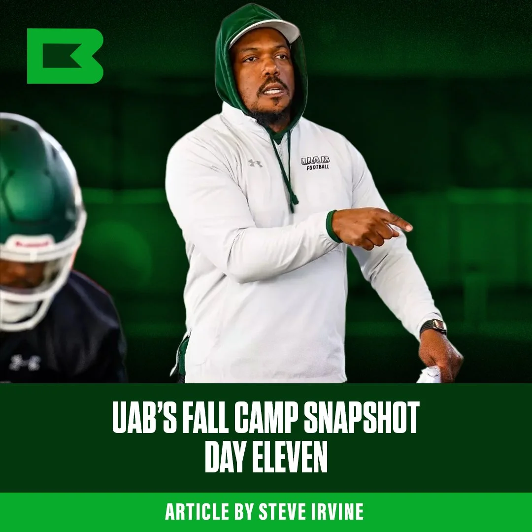 UAB Fall Camp SNAPSHOT: Day ELEVEN