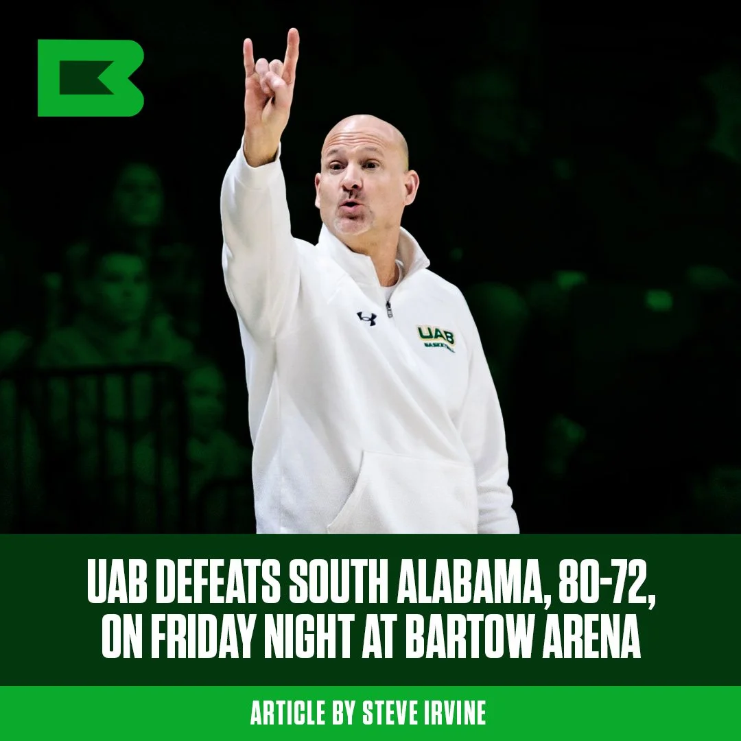 UAB Defeats South Alabama, 80-72, On Friday Night At Bartow Arena