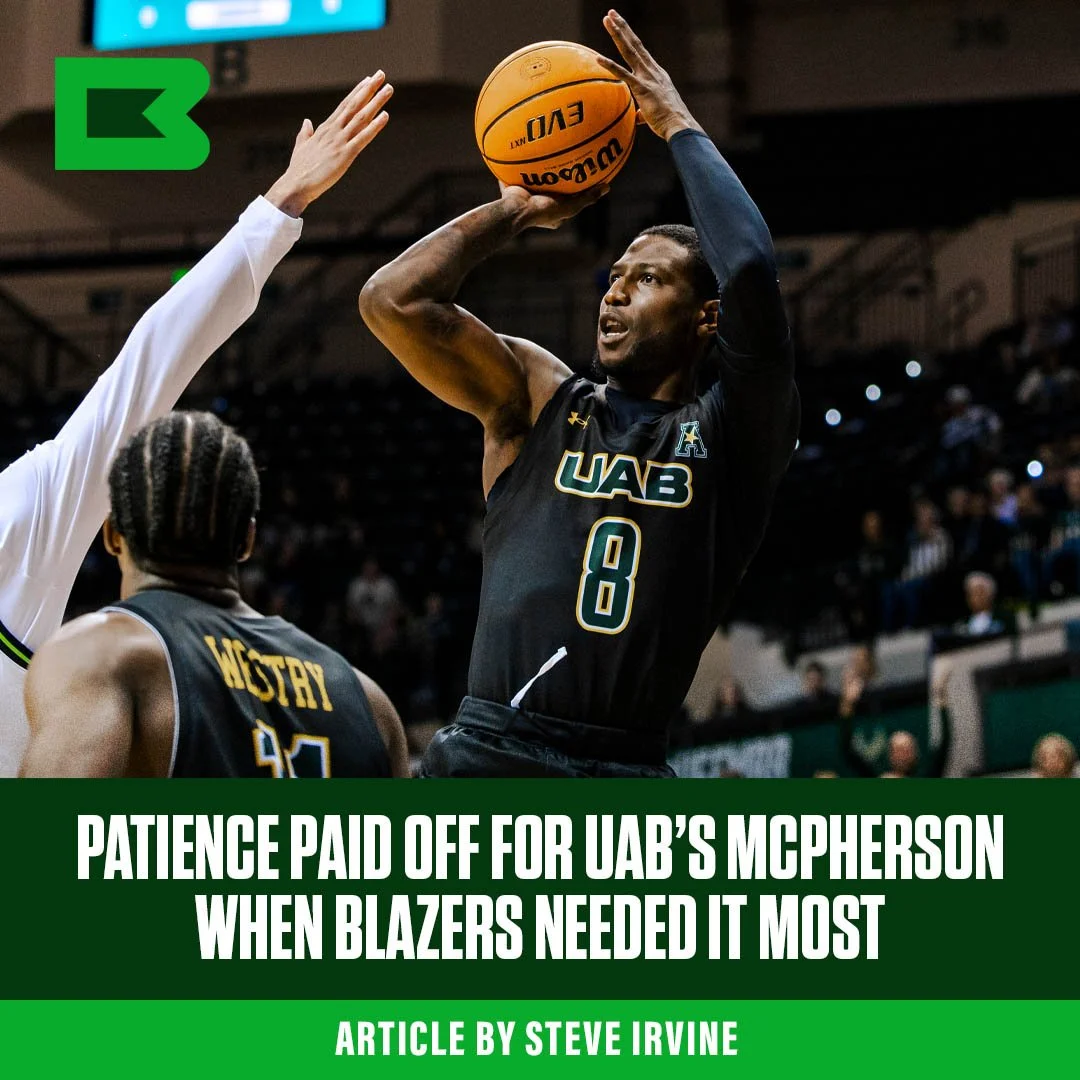 Patience Paid Off for UAB’s McPherson When Blazers Needed It Most