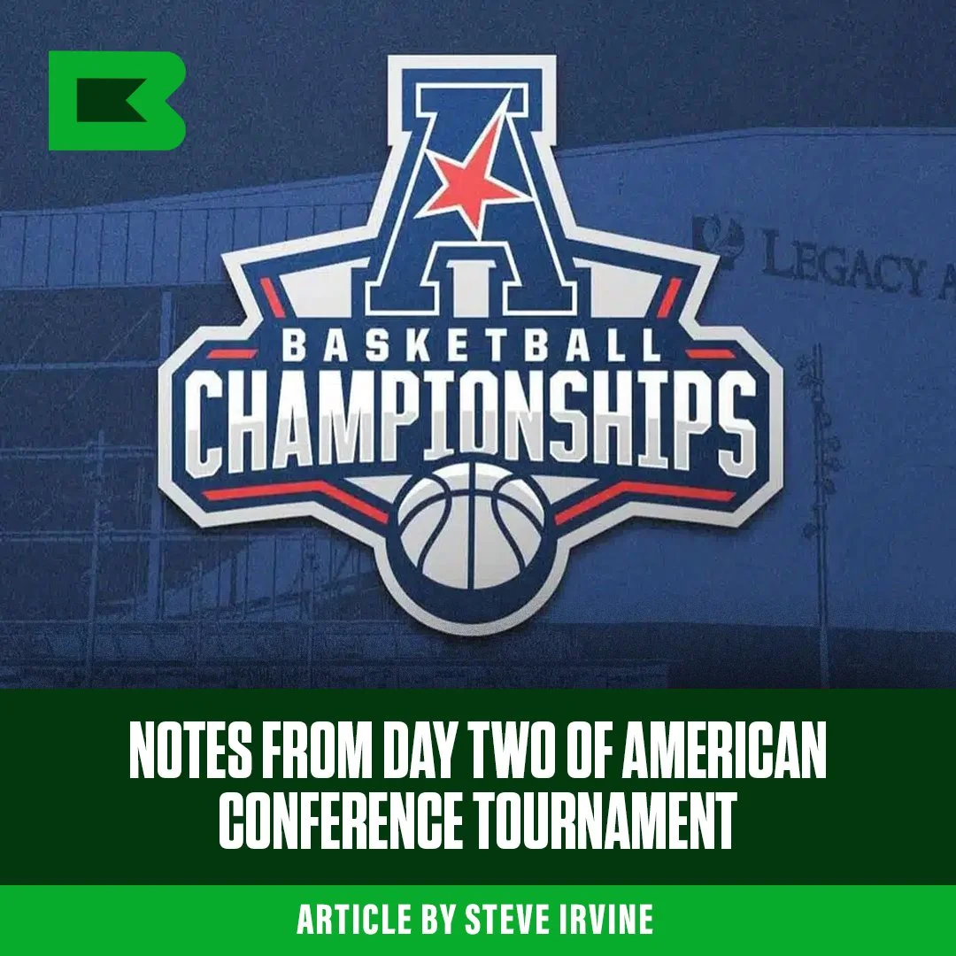 Notes From Day Two of American Conference Tournament