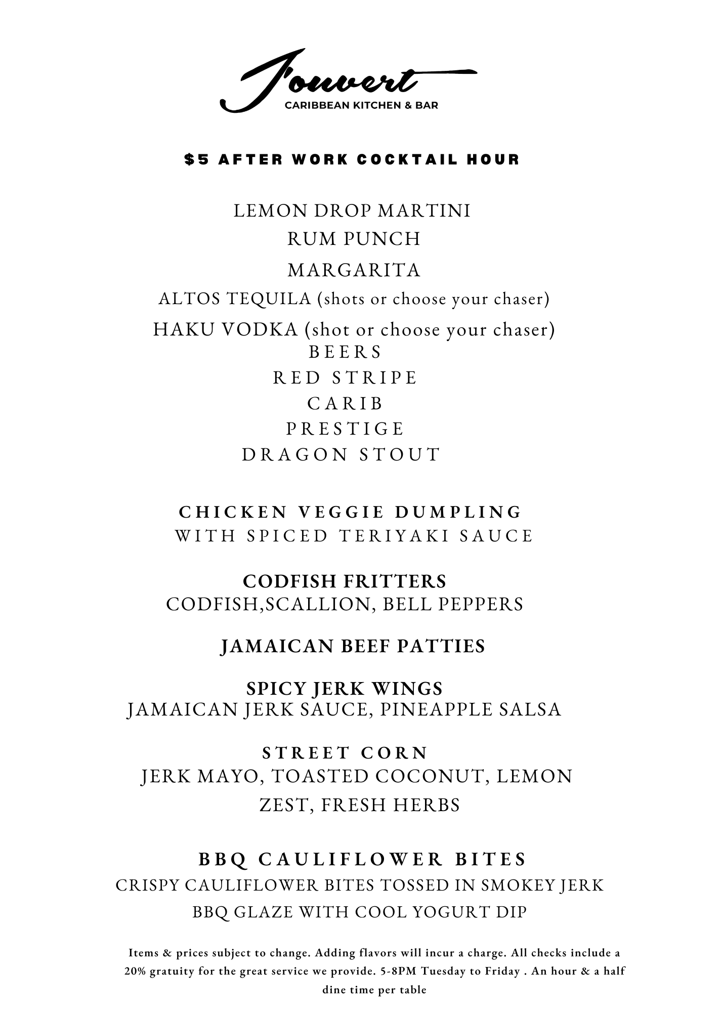 Happy Hour   Tuesday to Friday 5-8pm