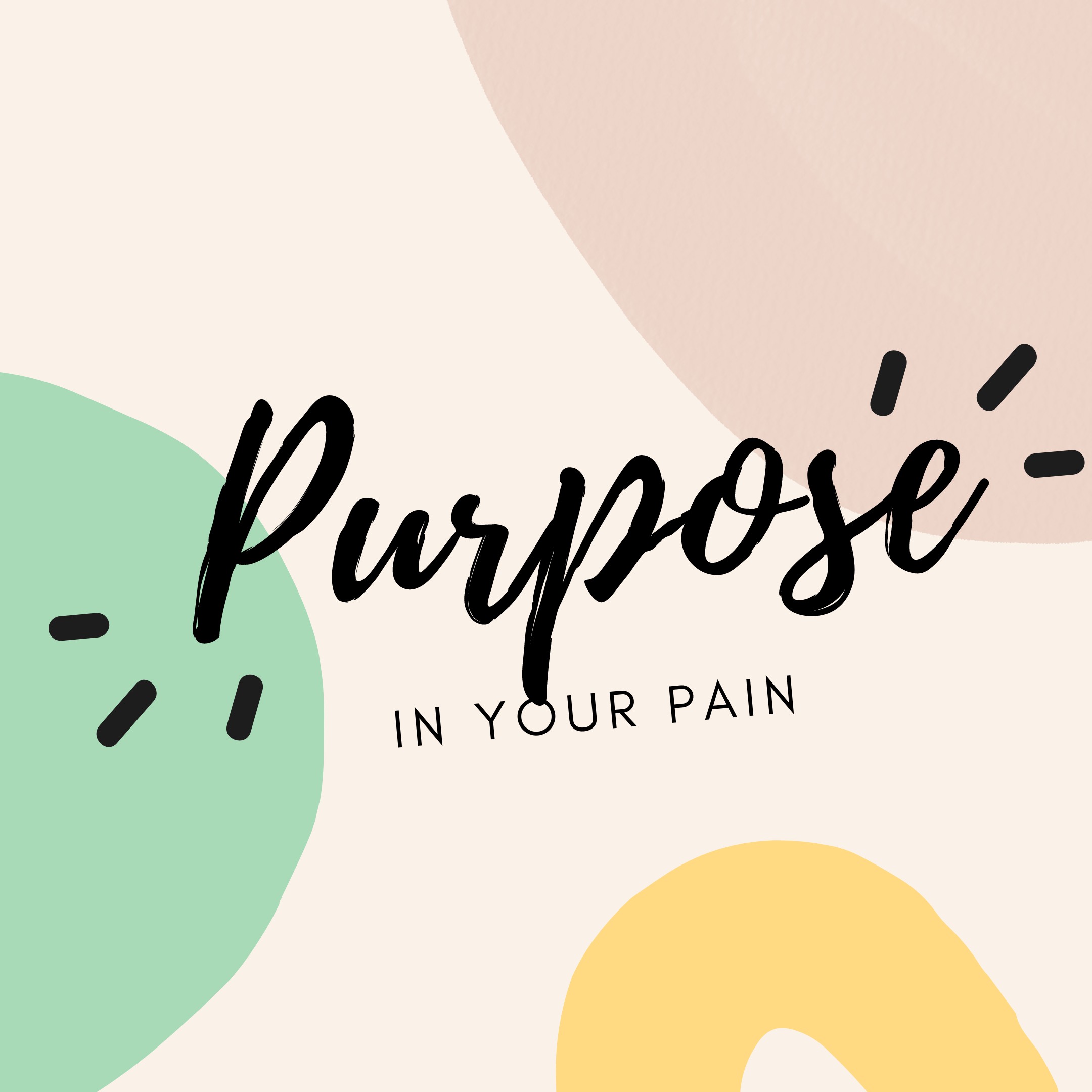 Purpose in Your Pain