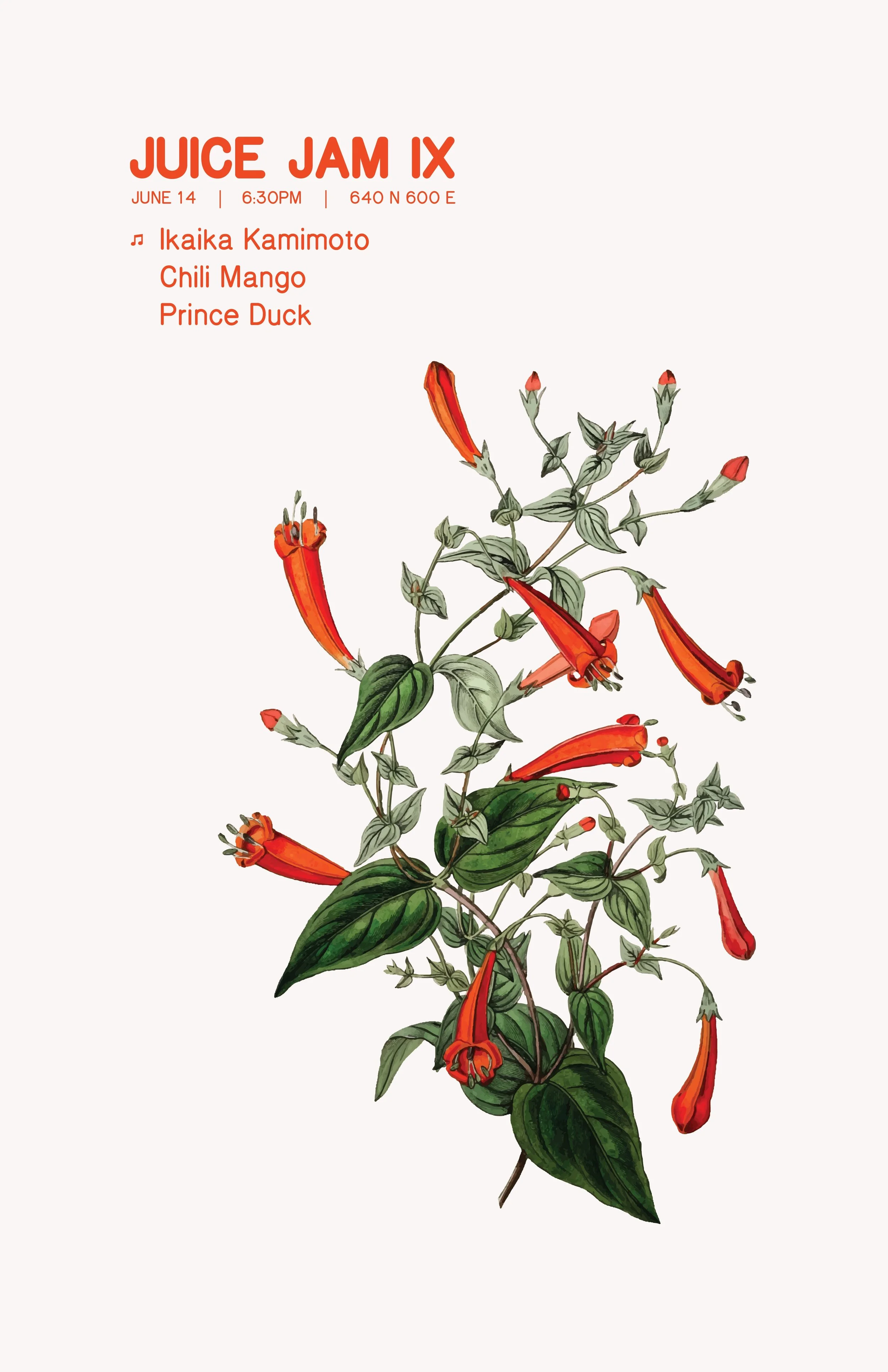 Poster for Juice Jam IX music event featuring a botanical illustration of a flowering plant with orange trumpet-shaped flowers and green leaves. Event details include date June 14 at 6:30 PM, location 640 N 600 E, with performers Akaika Kamimoto, Chi