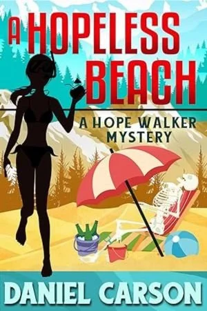 A Hopeless Beach by Daniel Carson - Book 13 | A Hope Walker Mystery ...