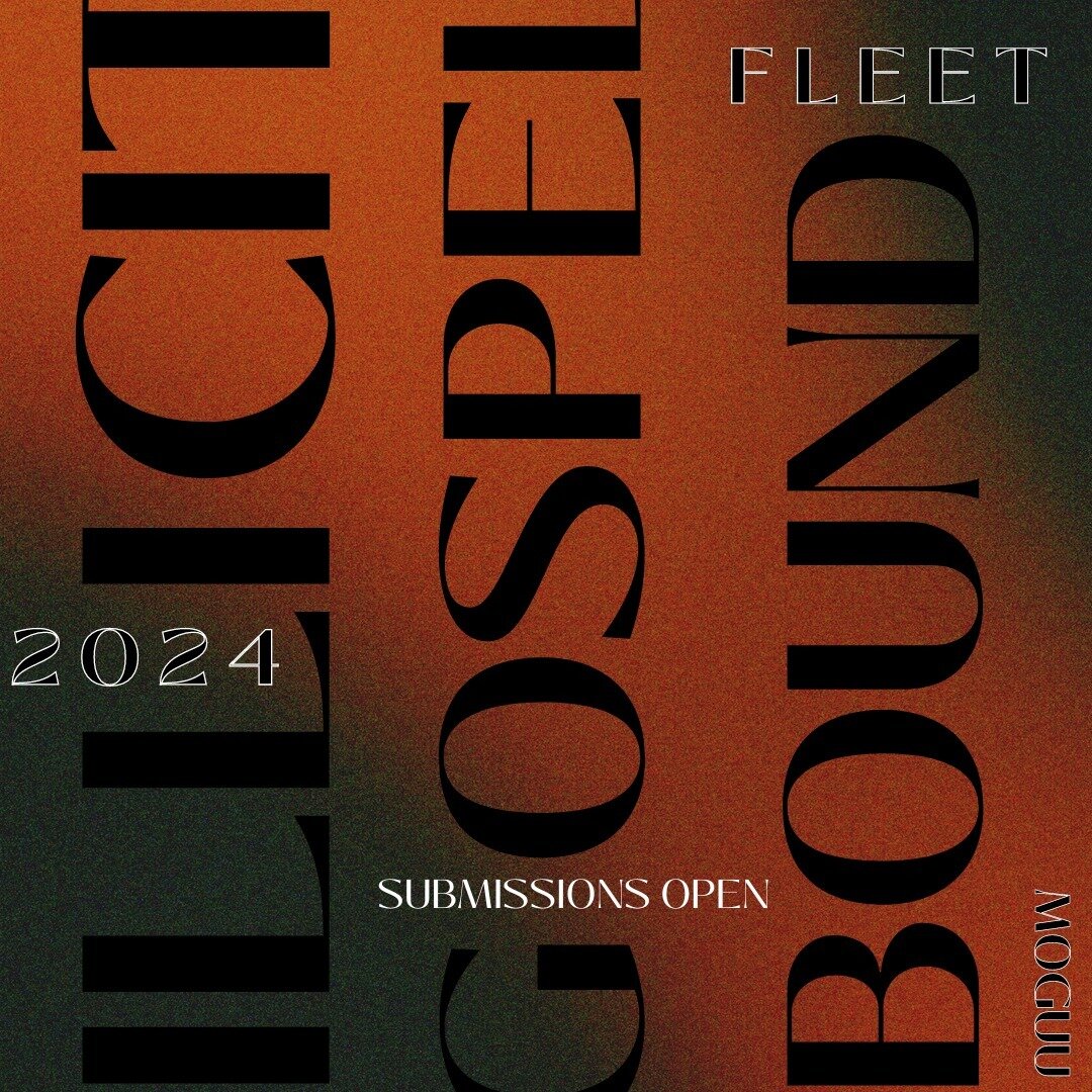 FLEET issue 3 is open for submissions! any creative piece on the theme ILLICIT GOSPEL BOUND under 3000 words will be accepted so send all your wonders in!