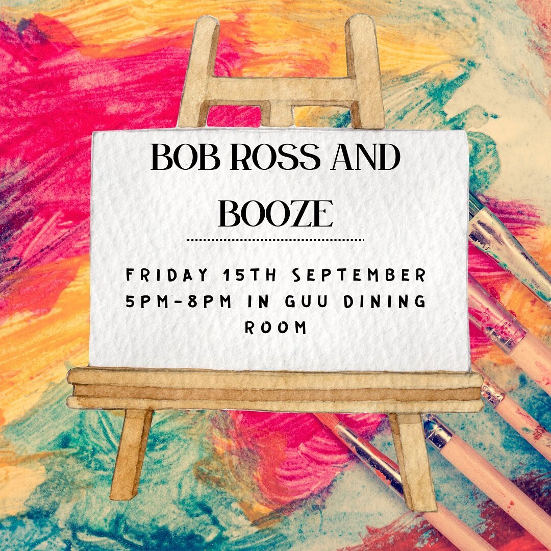 Finally in our Freshers week events we have Bob Ross and Booze. If you want to have a laugh with a drink and some paint come along to the dining room 5pm- 8pm for some boozy fun!!! 🎨🎨🎨🍾🍾🍾