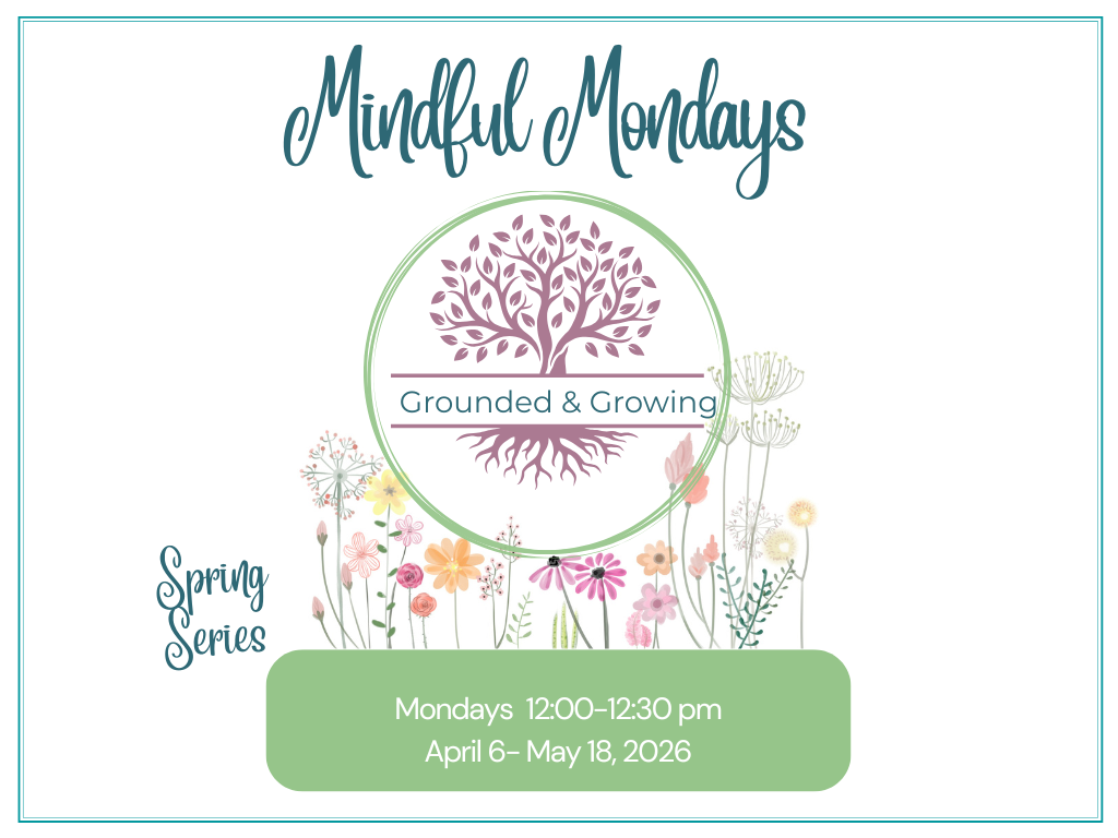 A promotional graphic for a series called 'Mindful Mondays' featuring a stylized tree and flowers, with text indicating it is part of the 'Spring Series,' scheduled for Mondays from 12:00 to 12:30 pm, running from April 6 to May 18, 2026.