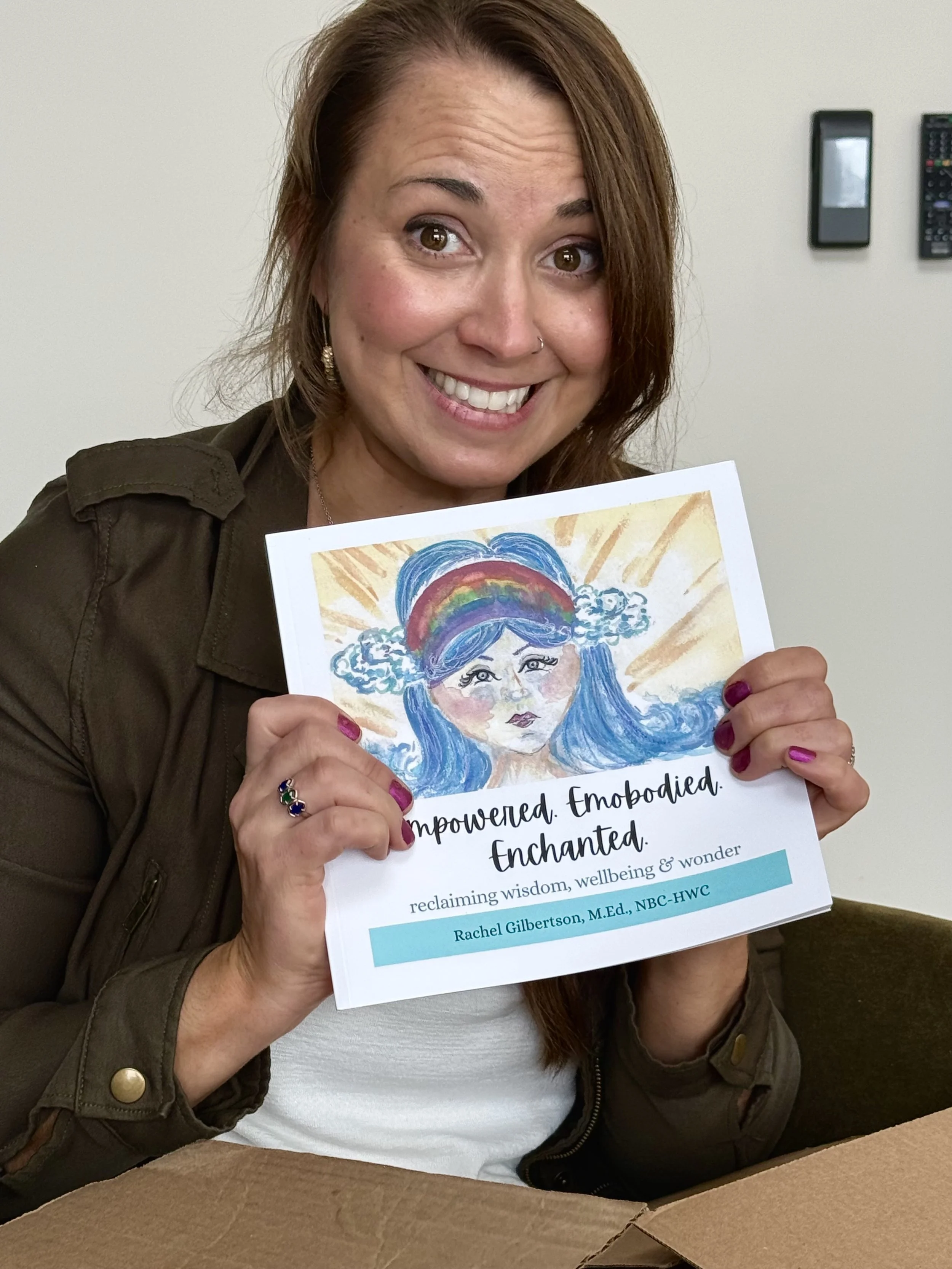 Rachel Holding Empowered Embodied Enchanted