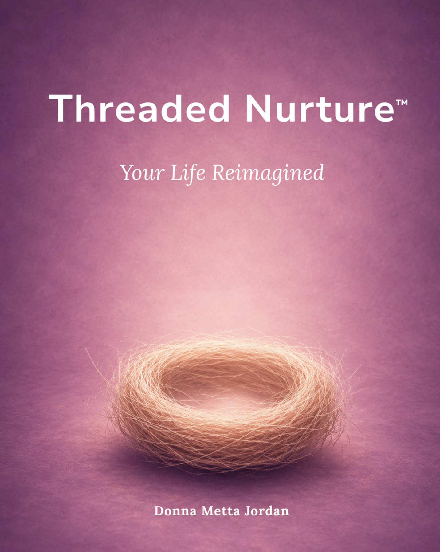 Threaded Nurture: Your Life Reimagined