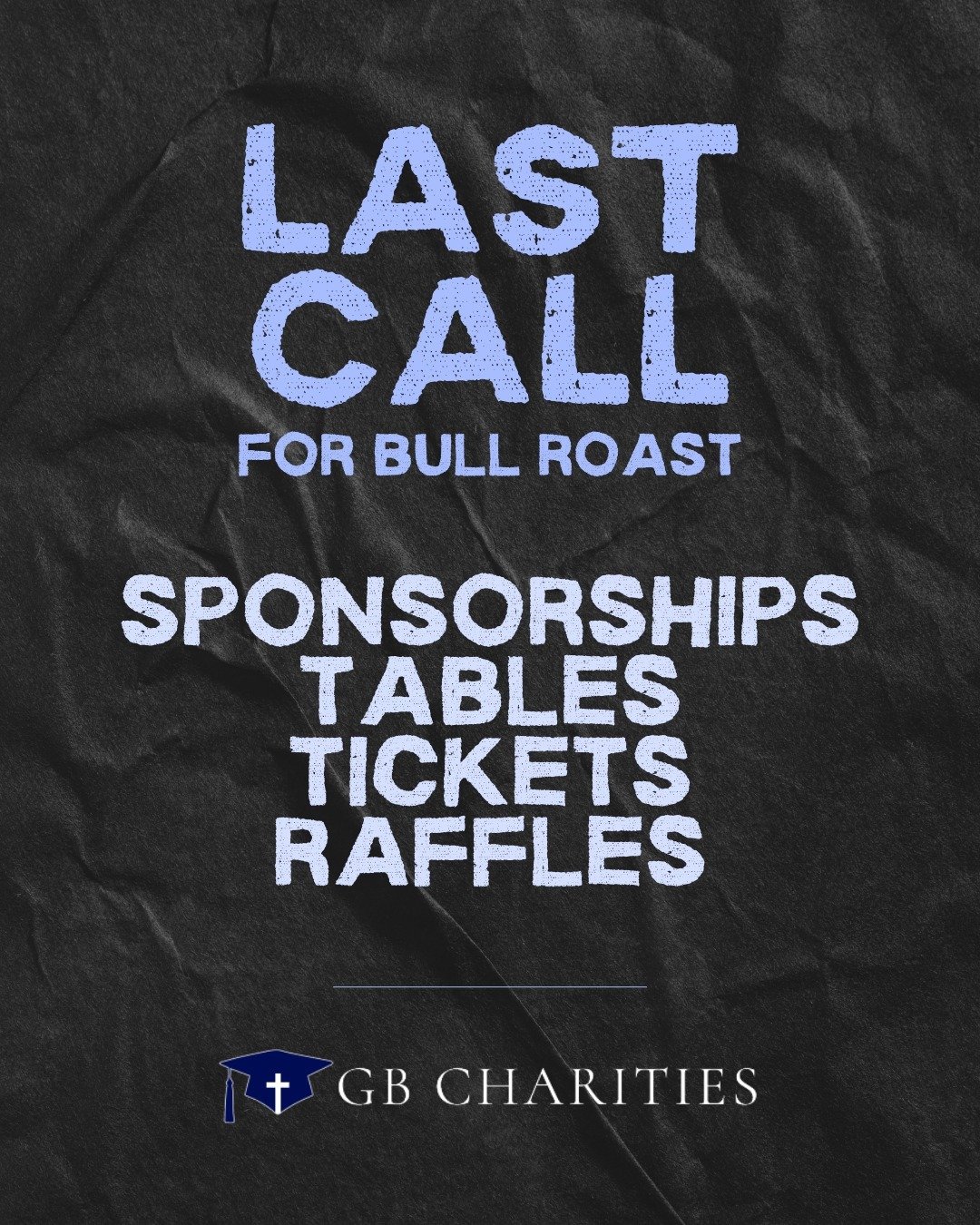 This week is our LAST CALL to support GB Charities before our 32nd Annual Bull &amp; Oyster Roast next Saturday the 25th! 

TABLES &amp; SPONSORSHIPS close Wednesday 1/22!
INDIVIDUAL TICKETS are available all week and can be purchased at the door. 
5
