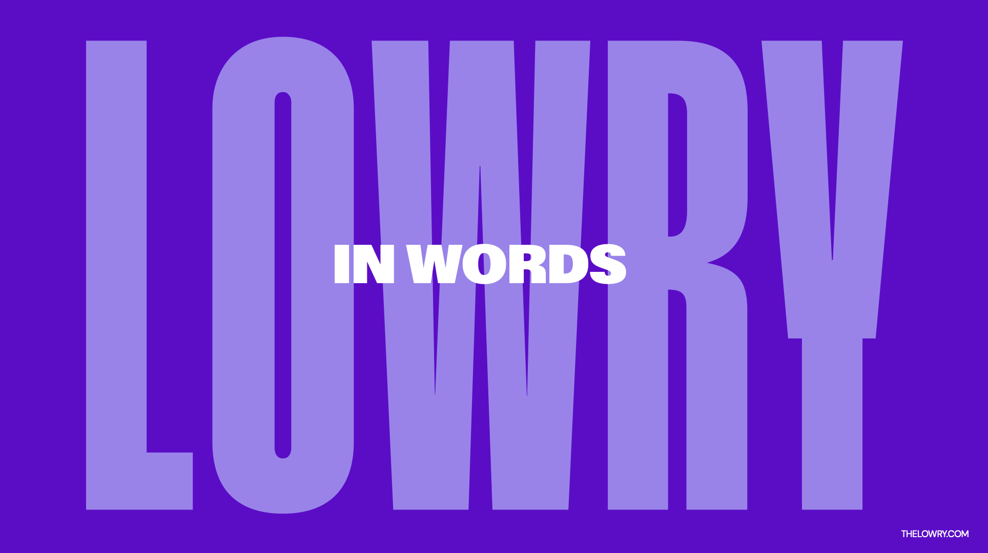 Lowry: rebrand, rewrite, refresh