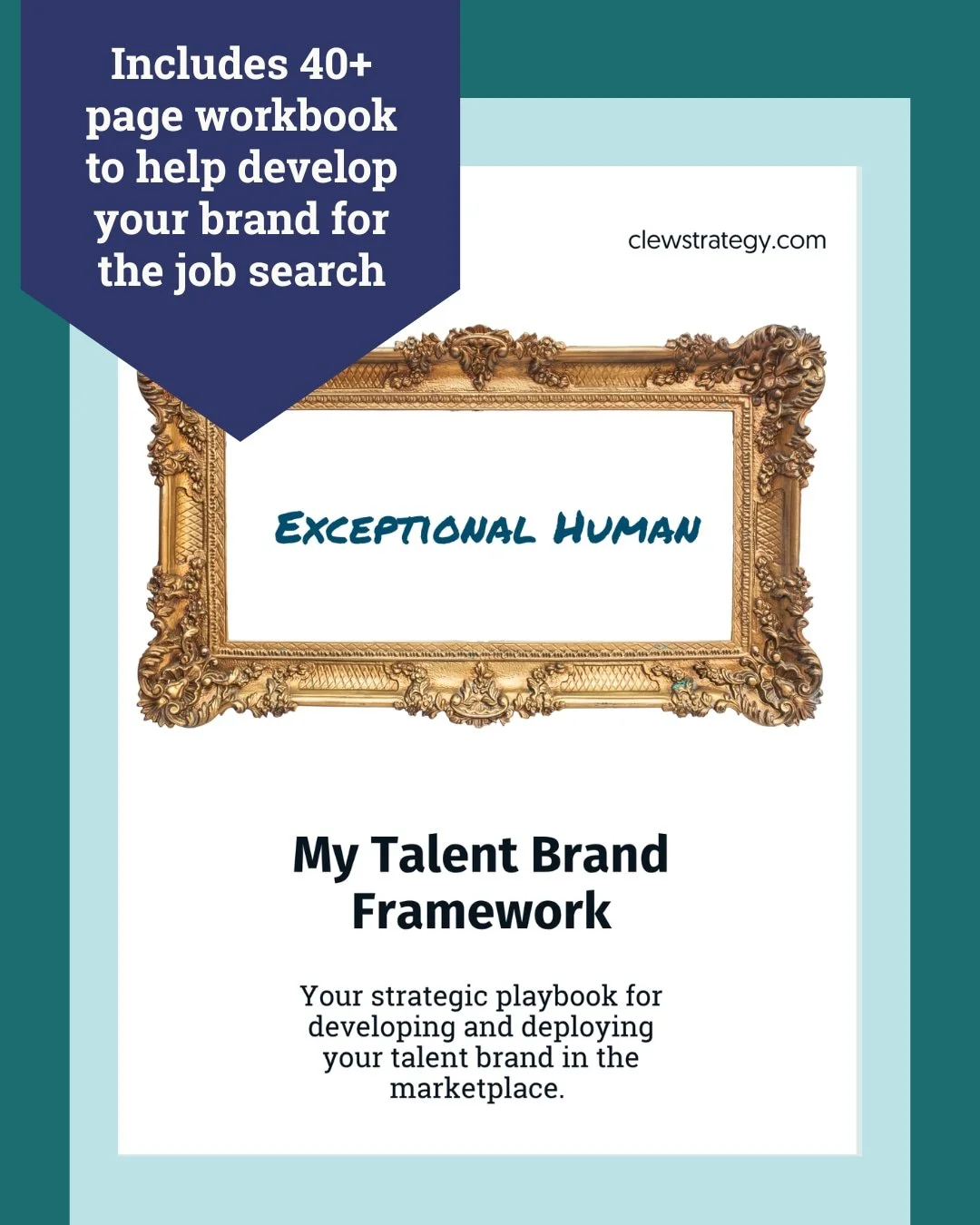 Cover of My Talent Brand Framework Workbook. A banner over the cover reads, "Includes 40+ page workbook to help develop your brand for the job search."