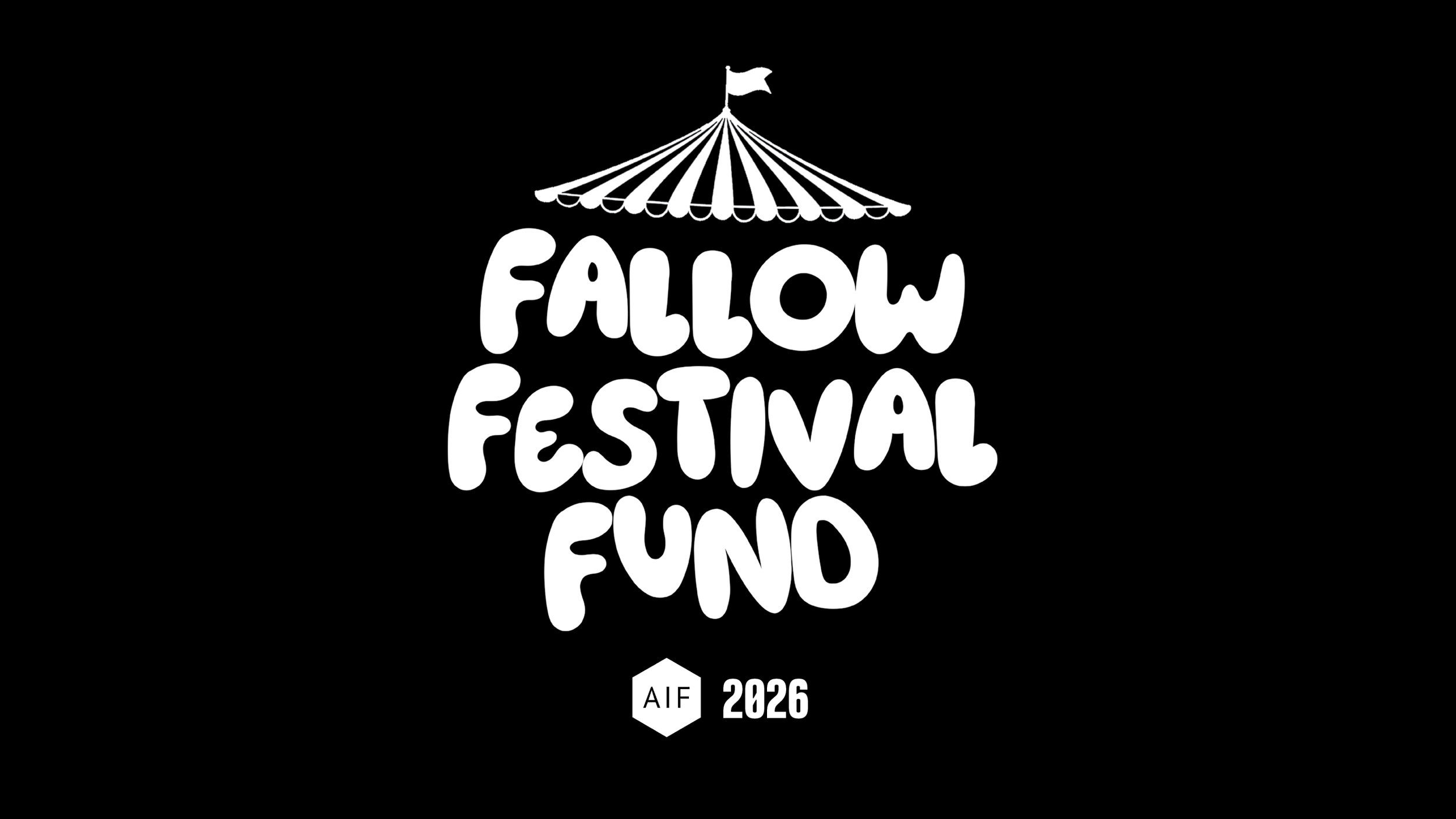A festival big top tent covers the logo for this project called Fallow Festival Fund, with the Association of Independent Festivals logo and 2026 below