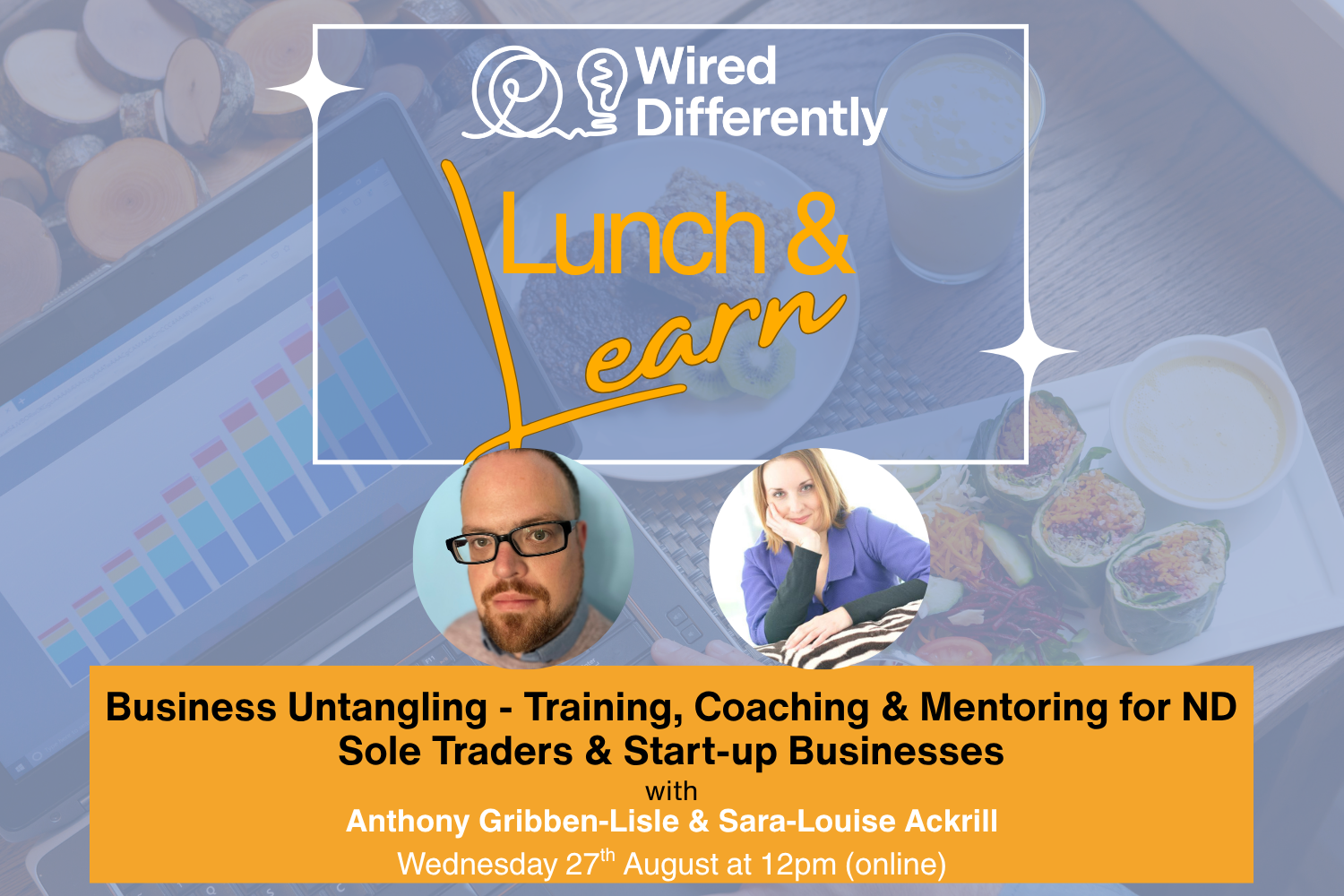 Lunch & Learn | Business Untangling - Training, Coaching and Mentoring for ND Sole Traders and Start-up Businesses
