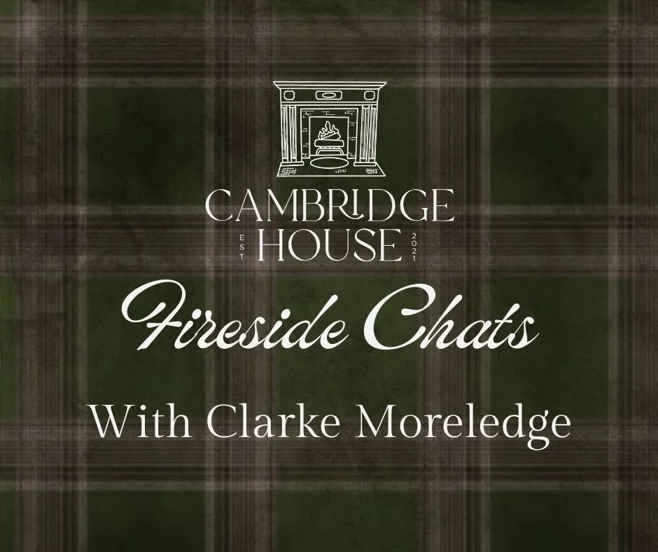 Fireside Chat with Clarke Morledge