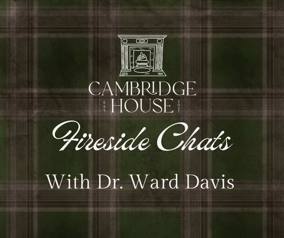 Fireside Chat with Dr. Ward Davis