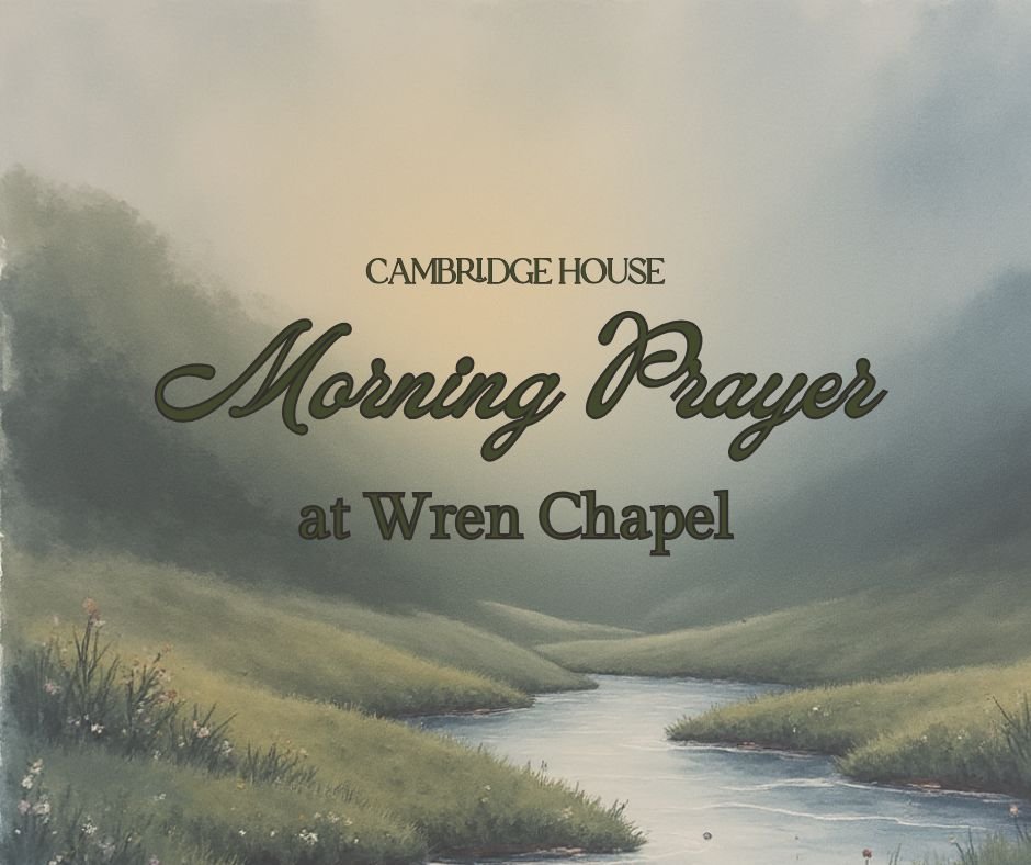 Morning Prayer at Wren Chapel