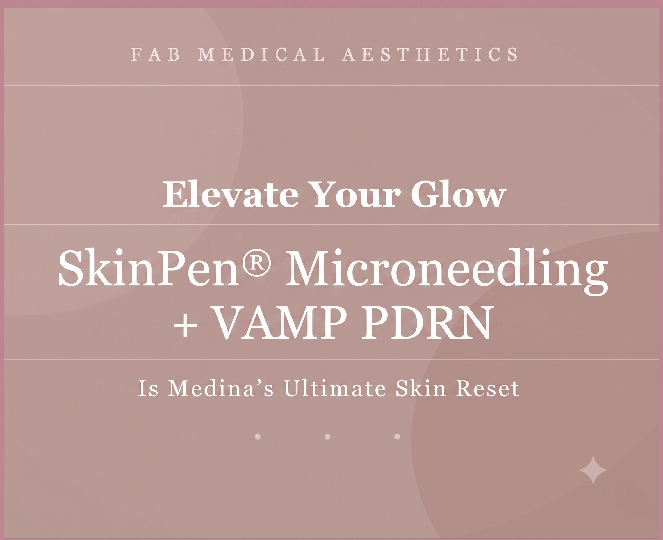 Elevate Your Glow: Why SkinPen® Microneedling + VAMP PDRN Is Medina’s Ultimate Skin Reset
