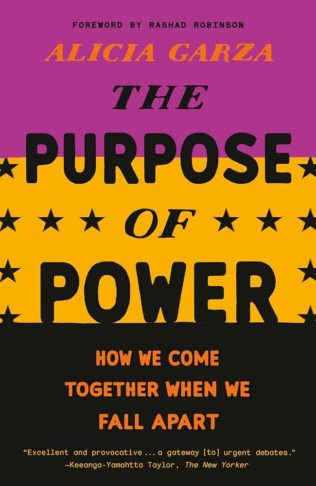 The Purpose of Power Alicia Garza