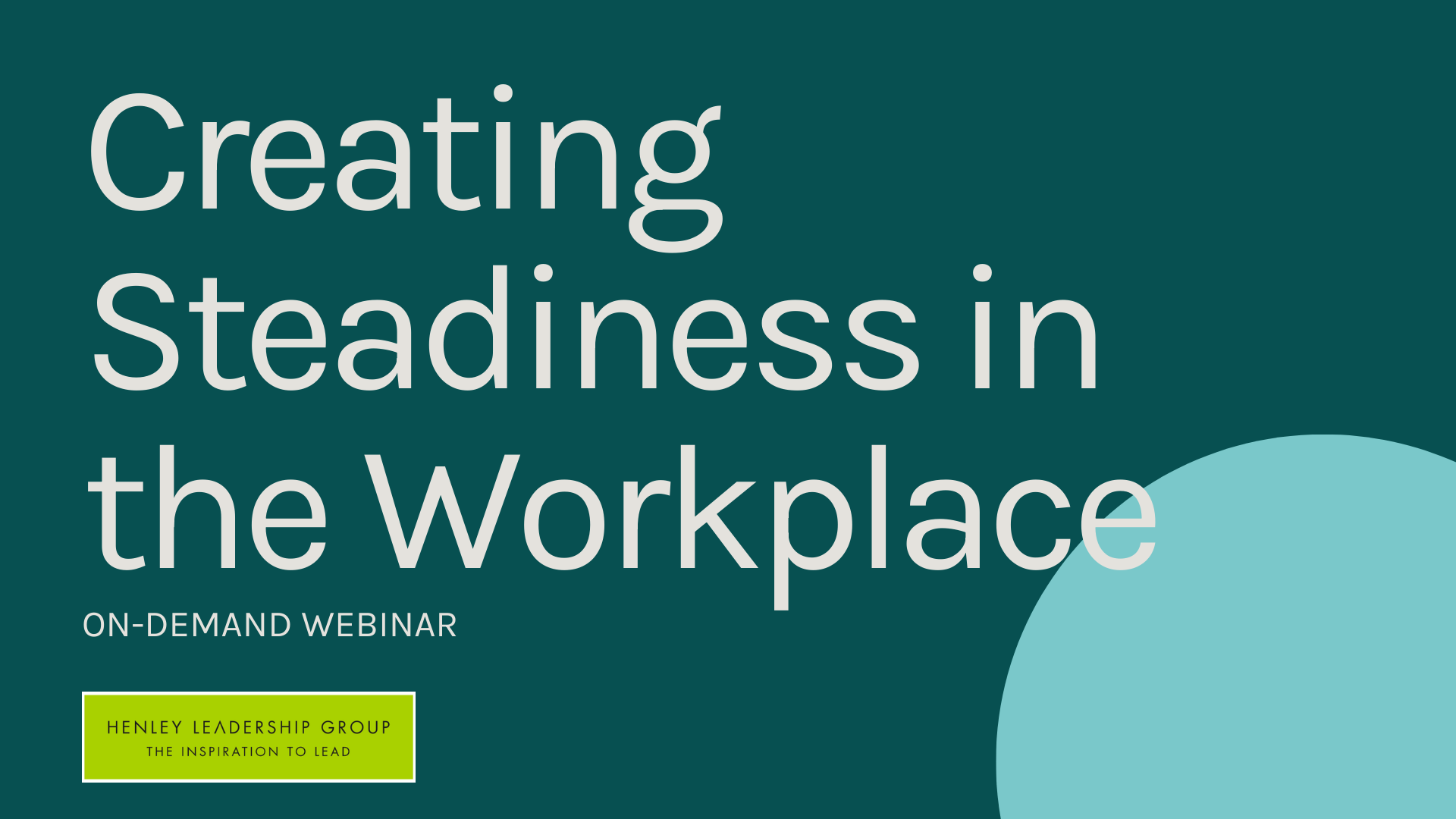 Creating Steadiness in the Workplace
