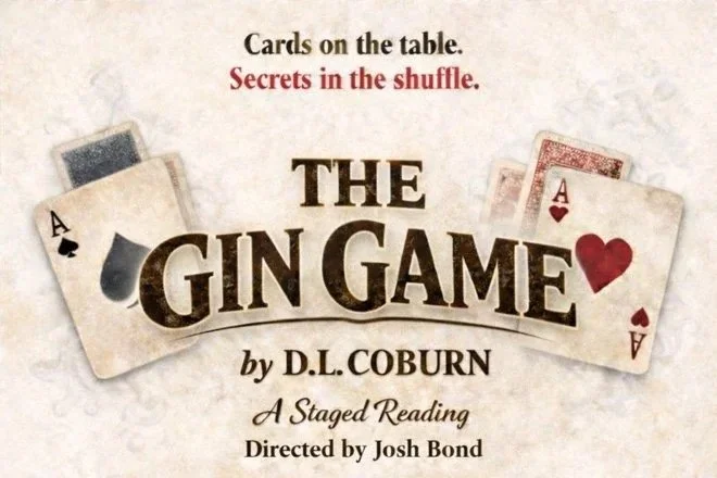 The Gin Game: A Staged Reading (Friday)