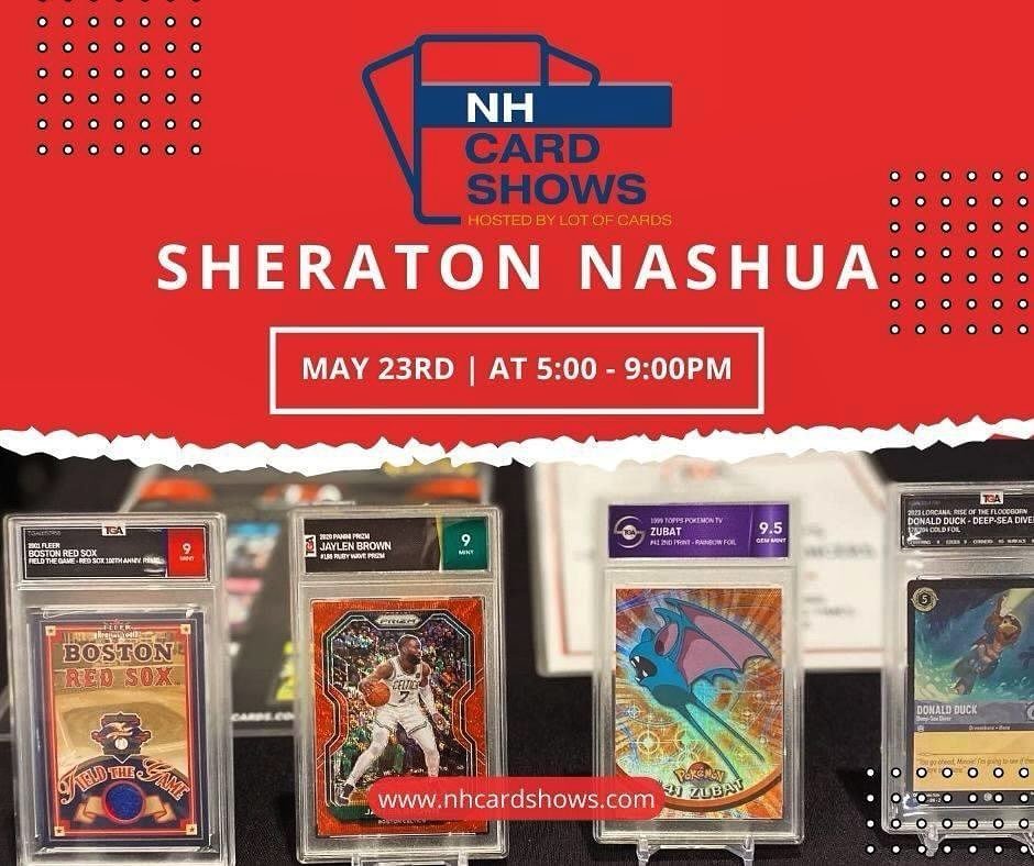 ‼️ Thursday, May 23rd, 5-9pm ‼️
📍Sheraton Nashua📍
🟥 Be there or be 🟥

#cards #hobby #trading #whodoyoucollect #nashuanh #newengland #cardshow #lotofcards #baseball #basketball #football #soccer #hockey #nfl #mlb #nba #nhl #pokemon #yugioh #magict