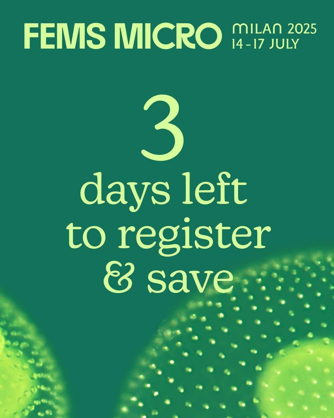 Last chance to save on FEMS MICRO registration.
.
Only 3 days left ⏳ to save &euro;100 💸 Don't miss this opportunity 🚨 to join leading microbiologists 🧫 from around the world 🌍.
.
Beyond the exceptional scientific programme📚, #FEMS2025 offers a 