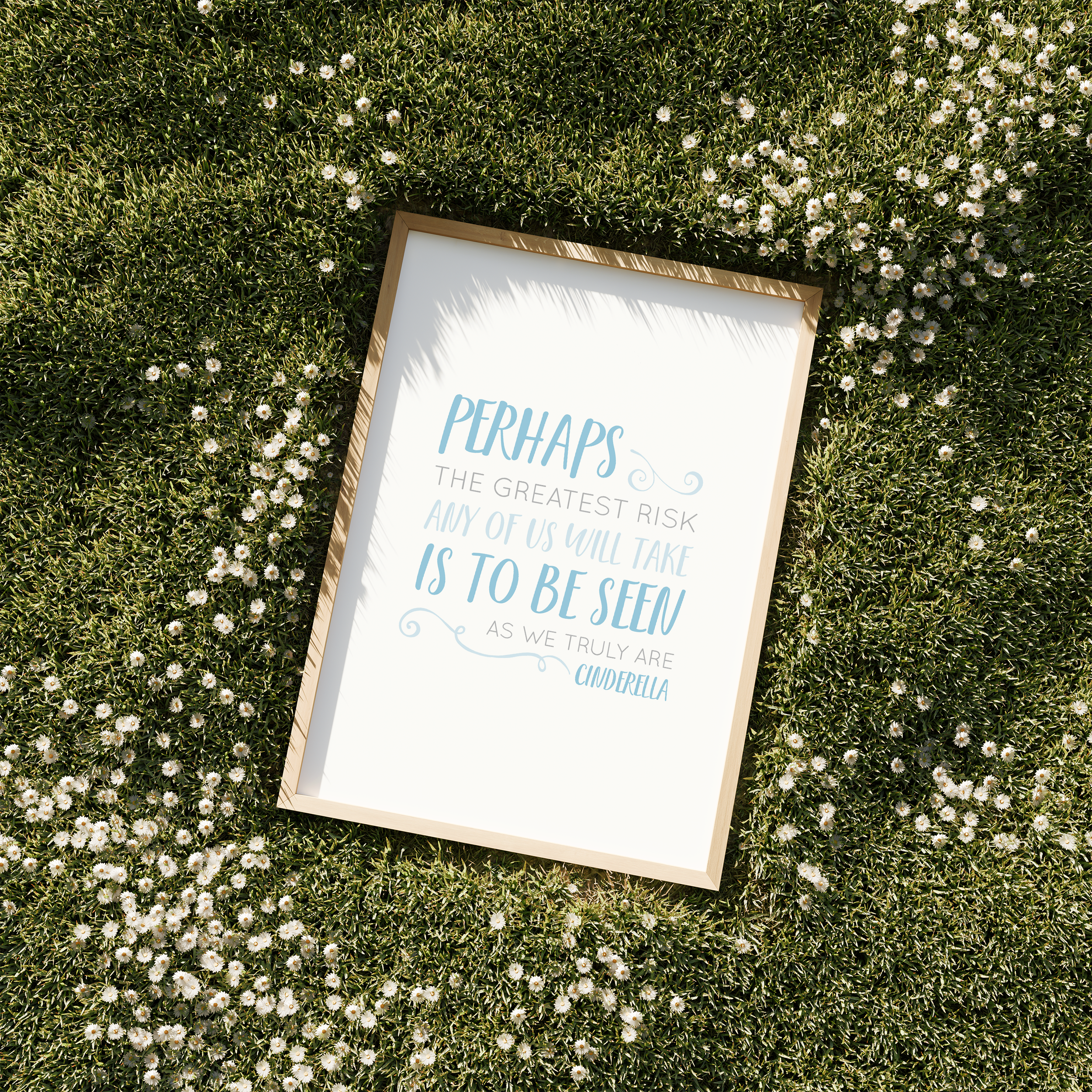 cinderella-quote-print-be-seen-as-you-truly-are.png