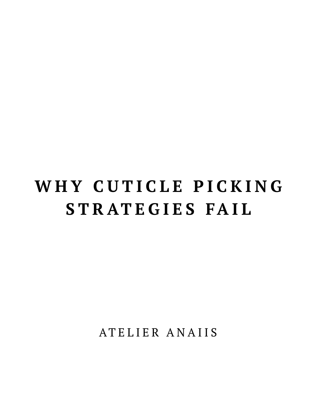 Why Cuticle Picking Strategies Fail