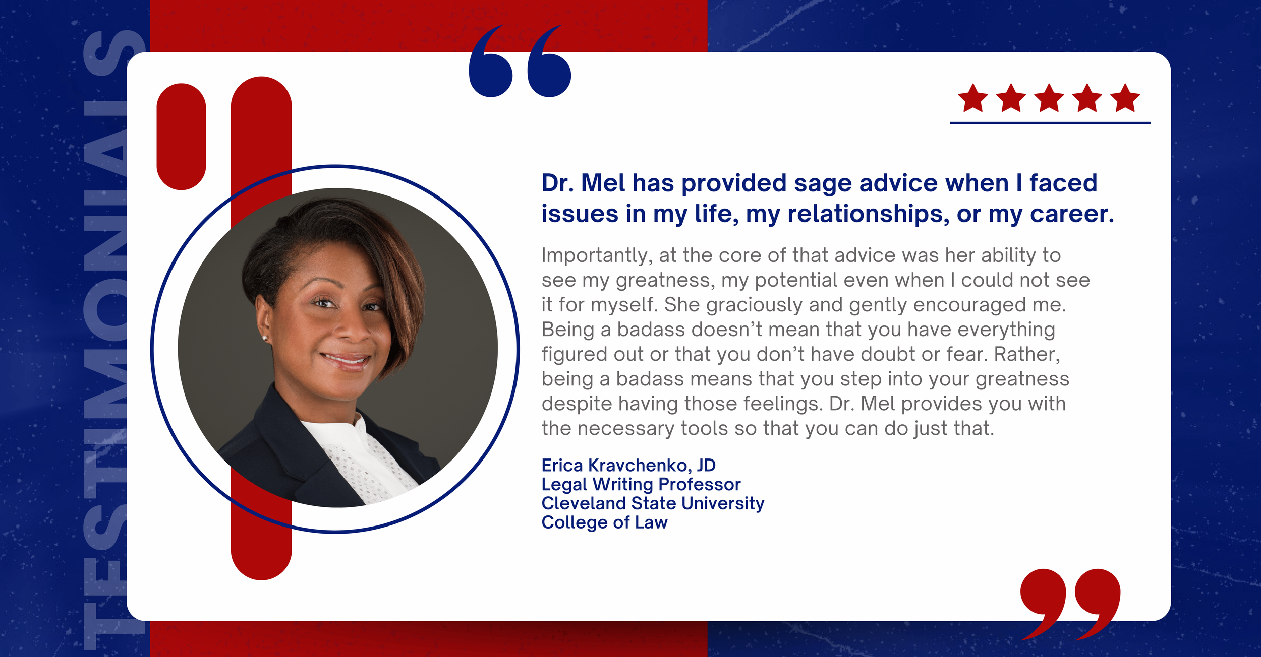 Testimonial card featuring a portrait of Erica Kravchenko, JD, a legal writing professor at Cleveland State University College of Law, with a five-star rating and a quote praising Dr. Mel's sage advice.