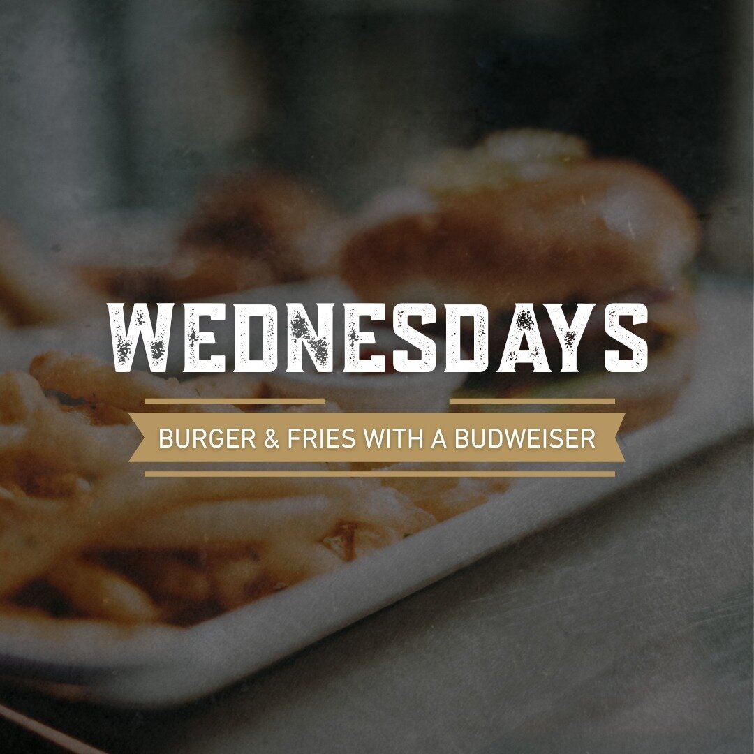 We're bias, but our Wednesday Burger Deal is the best thing around..🍔