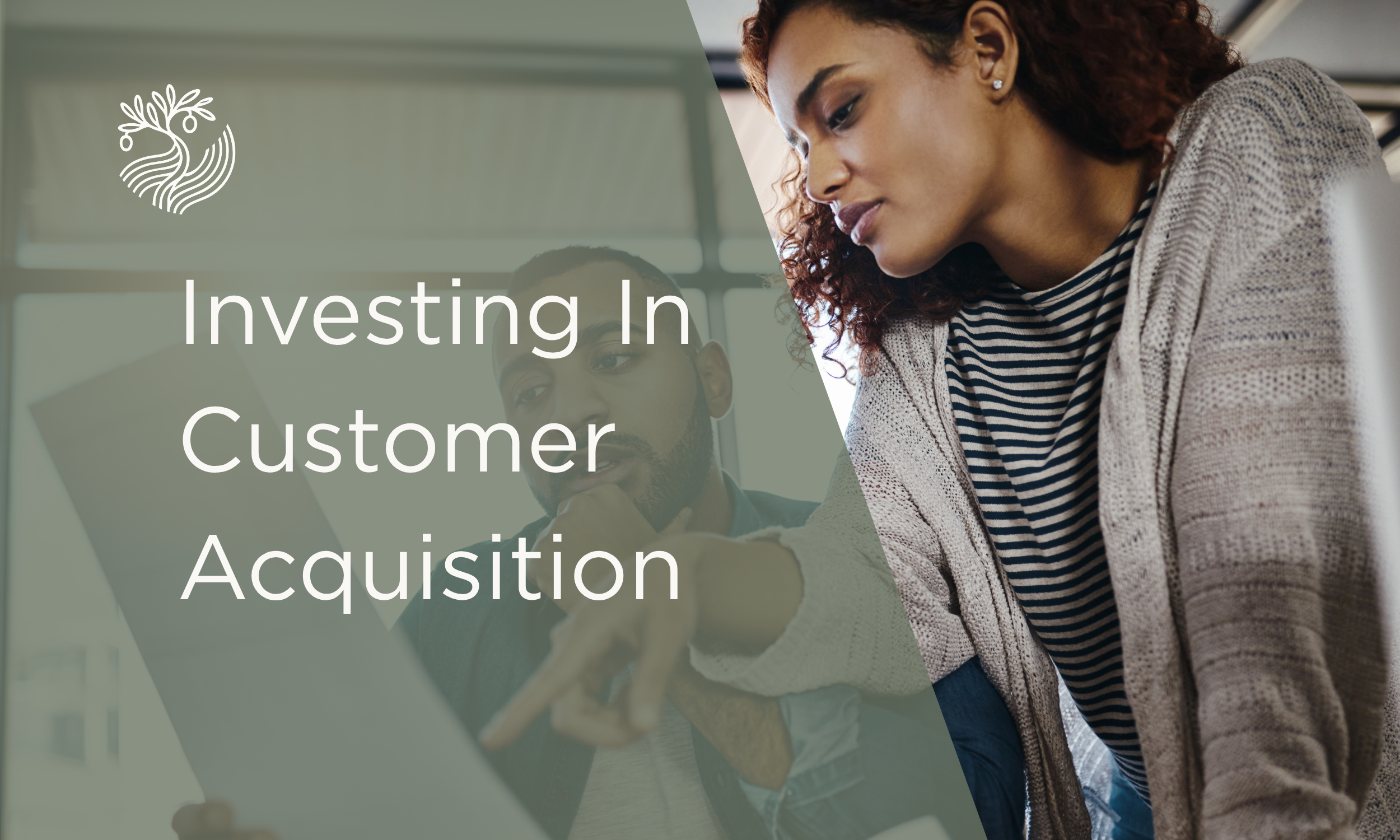 Investing In Customer Acquisition