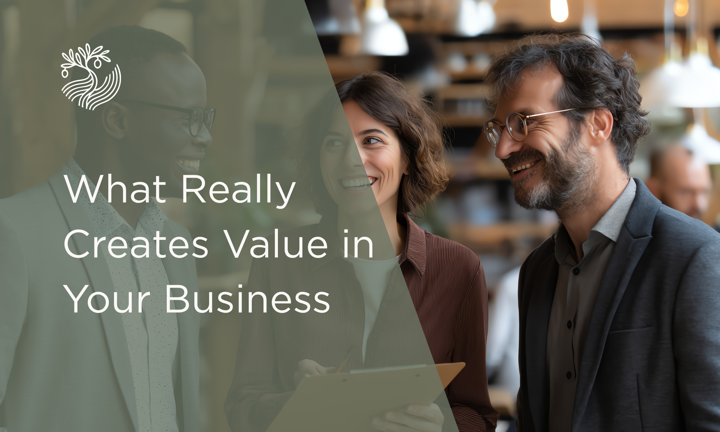 What Really Creates Value in Your Business
