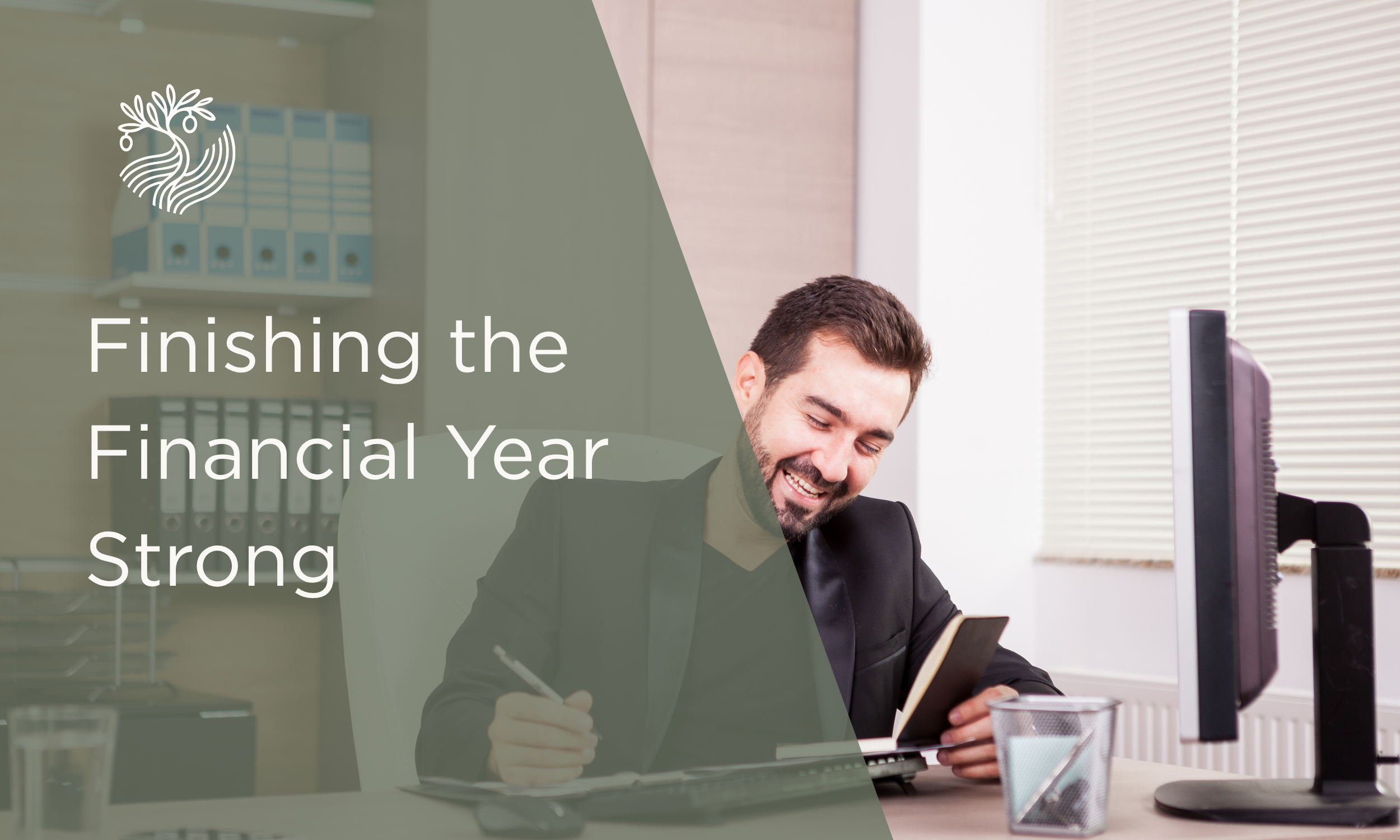 Finishing the Financial Year Strong