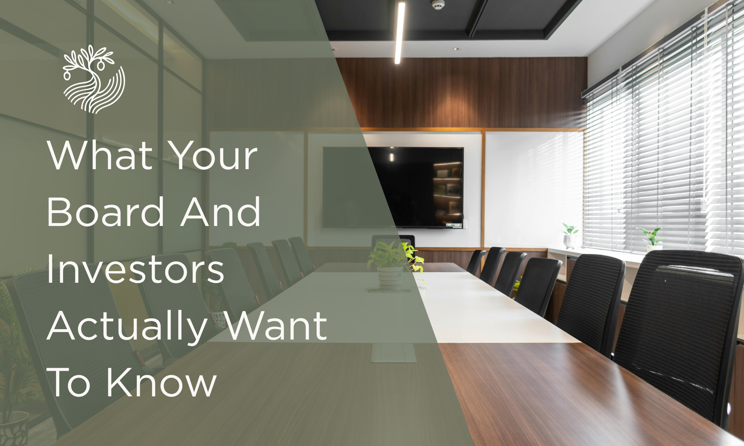 What Your Board And Investors Actually Want To Know