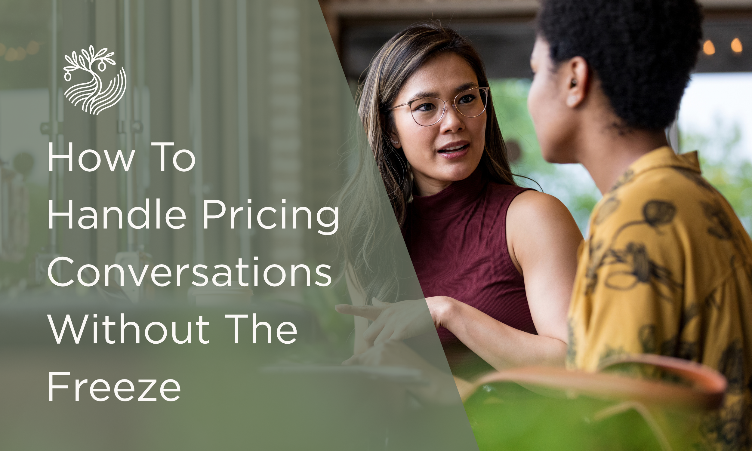 How To Handle Pricing Conversations Without The Freeze