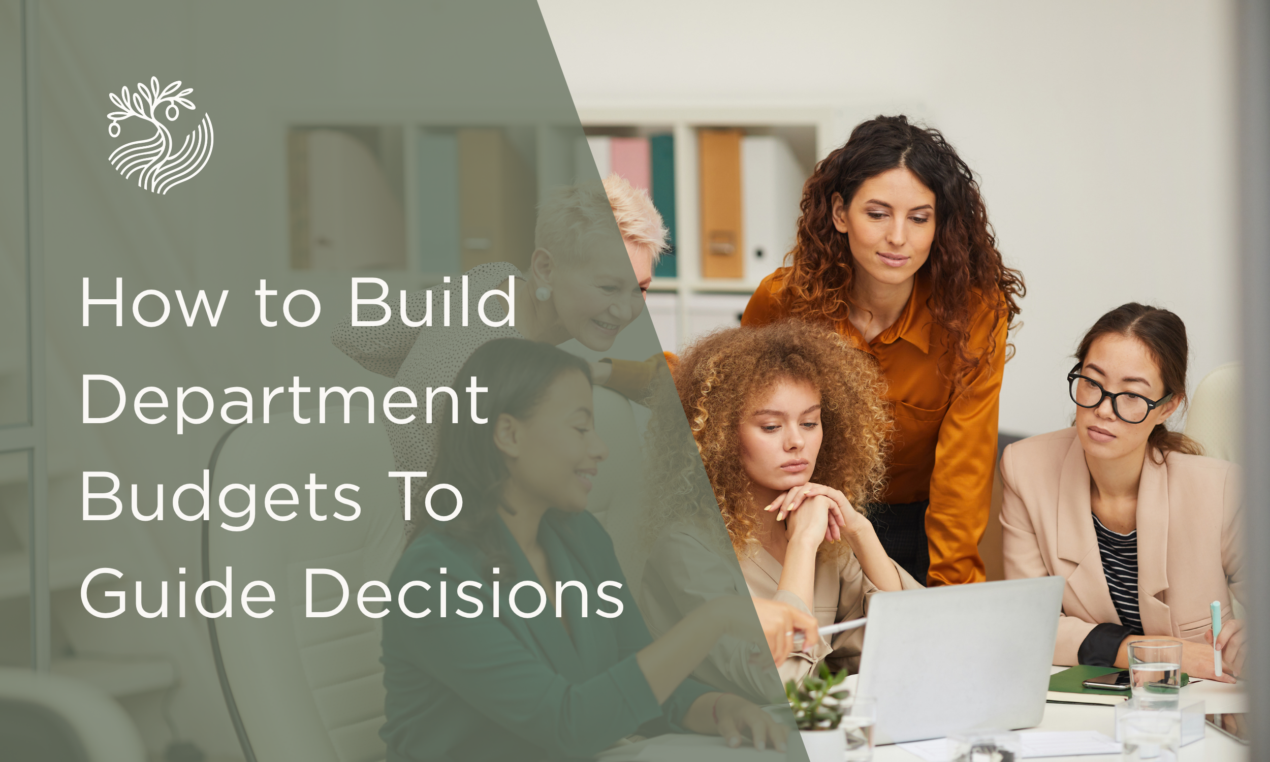 How to Build Department Budgets To Guide Decisions