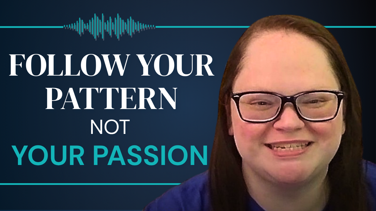 Find the Thread (Stop Following Your Passion. Follow Your Pattern.)