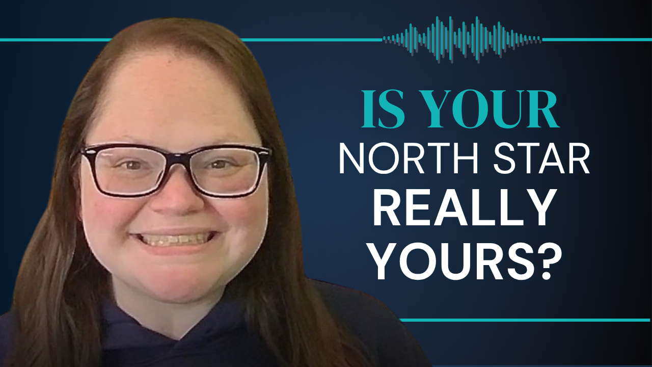 Your North Star Isn't a Destination. It's a Filter.