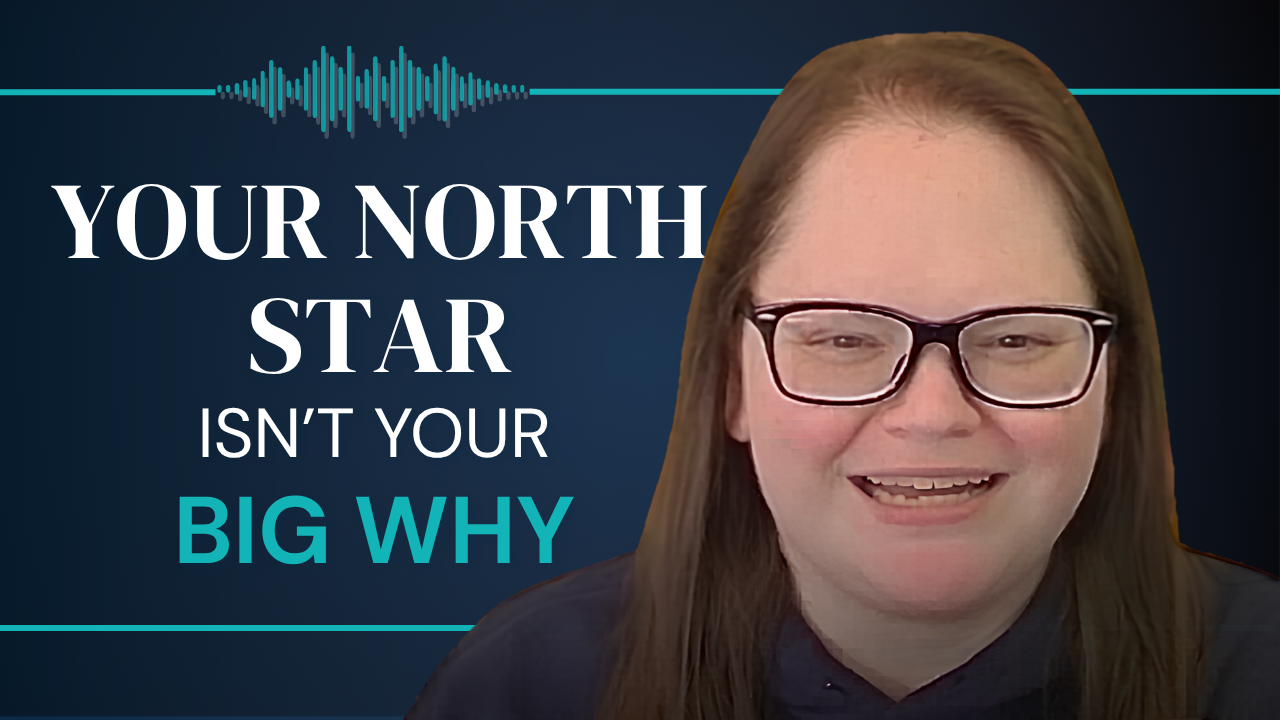 The Filter That Doesn't Move (Big Why vs. North Star vs. Big What)
