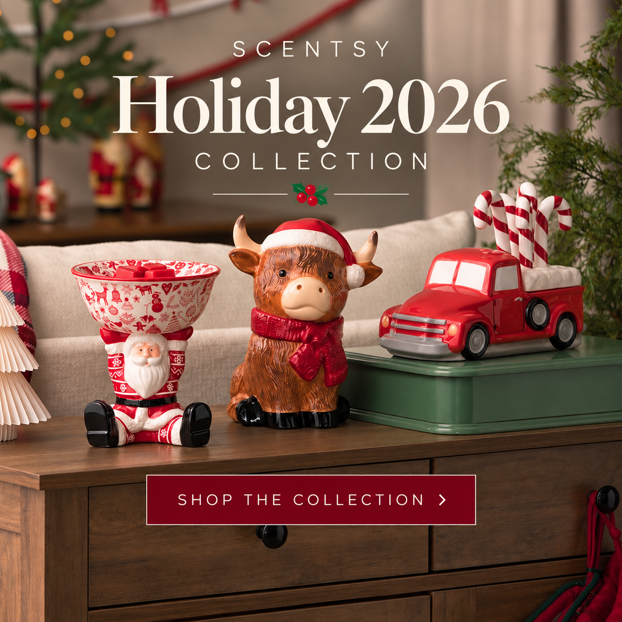 Scentsy Holiday 2026 Collection featuring festive warmers and Christmas décor in a cozy holiday setting.