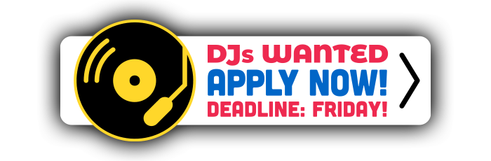 DJs Wanted — Apply by Friday