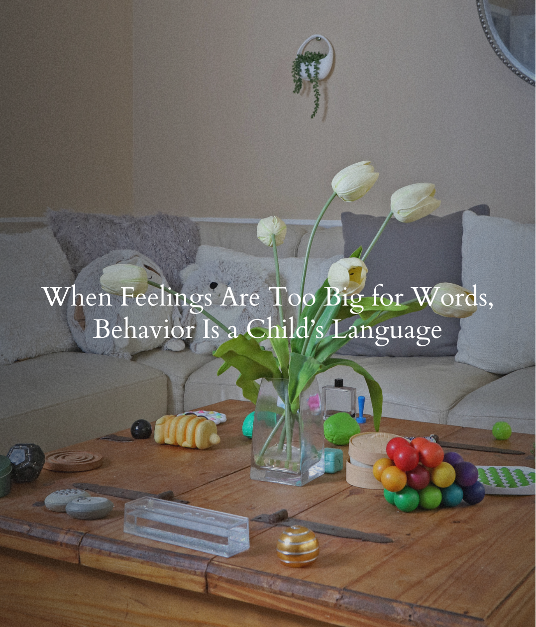 When Behavior Is a Child’s Language: How Therapy Helps Children Express Big Feelings