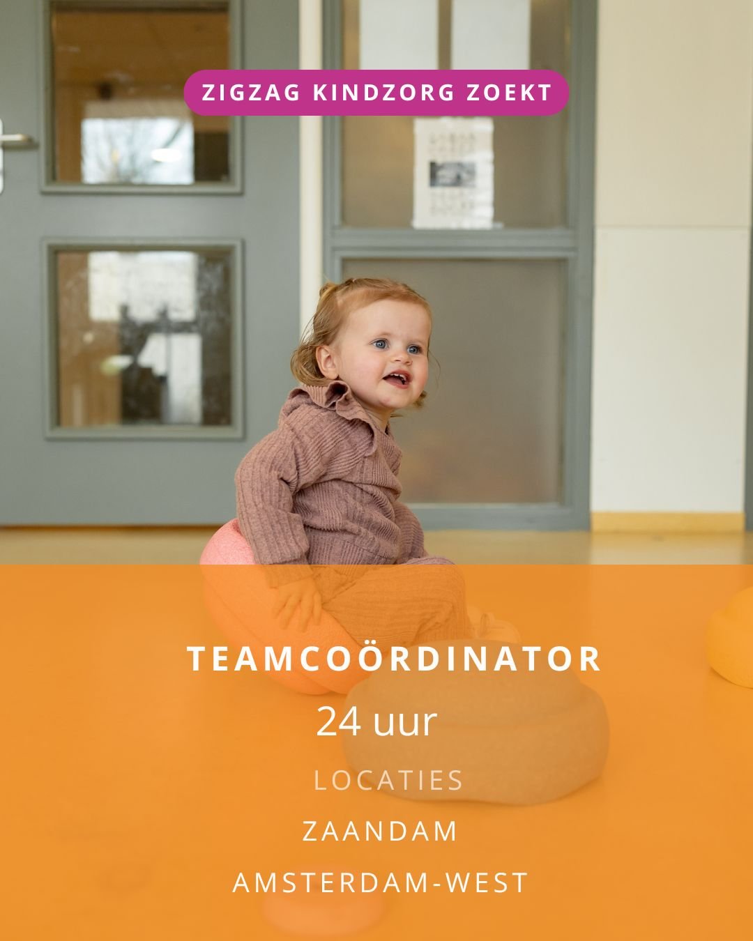 VACATURE TEAMCO&Ouml;RDINATOR | 24 UUR

Zigzag Kindzorg zoekt een nieuwe teamco&ouml;rdinator, voor Zaandam of Amsterdam-West (24 uur).

In deze rol stuur je het team functioneel aan, houd je overzicht op roosters en kwaliteit en ben je aanspreekpunt