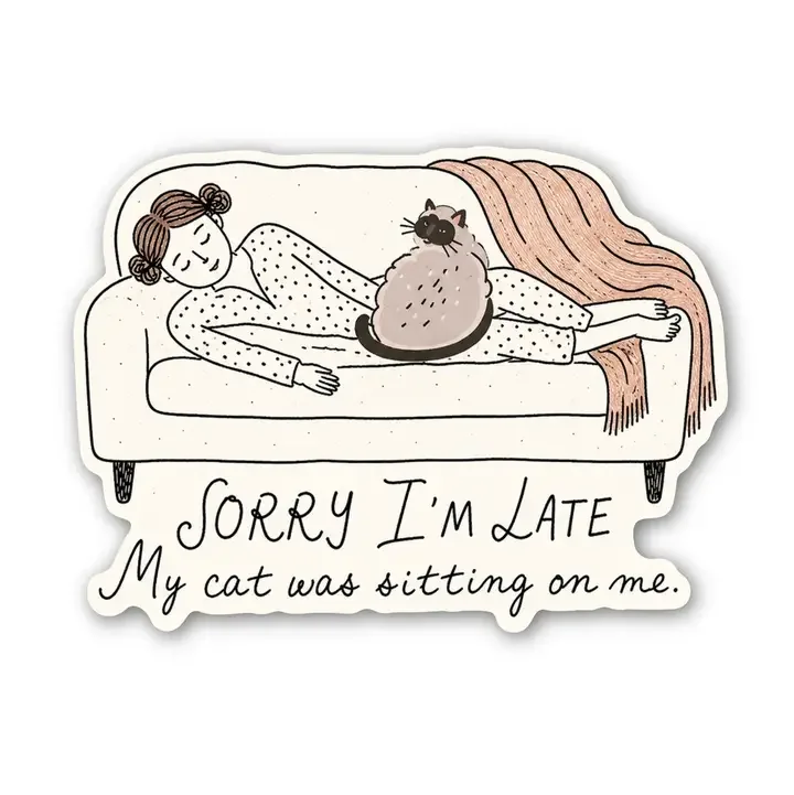 Sorry I'm Late Sticker