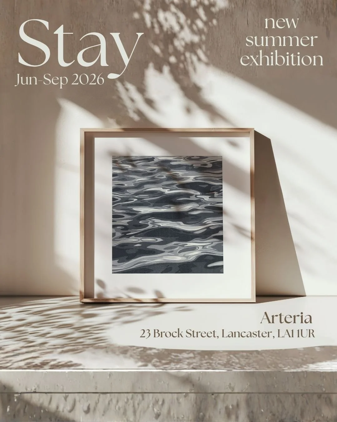 Exhibition: ‘Stay’ Arteria Gallery, Lancaster