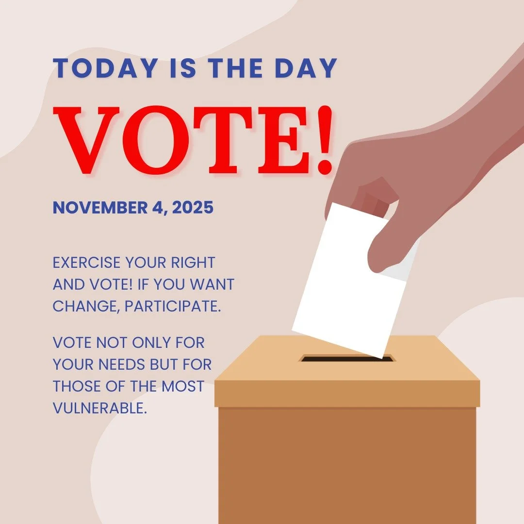 Please take the time to vote today. Make your voice heard. Vote for the change you desire. Vote on behalf of those most marginalized. Your vote counts so make sure it is counted!