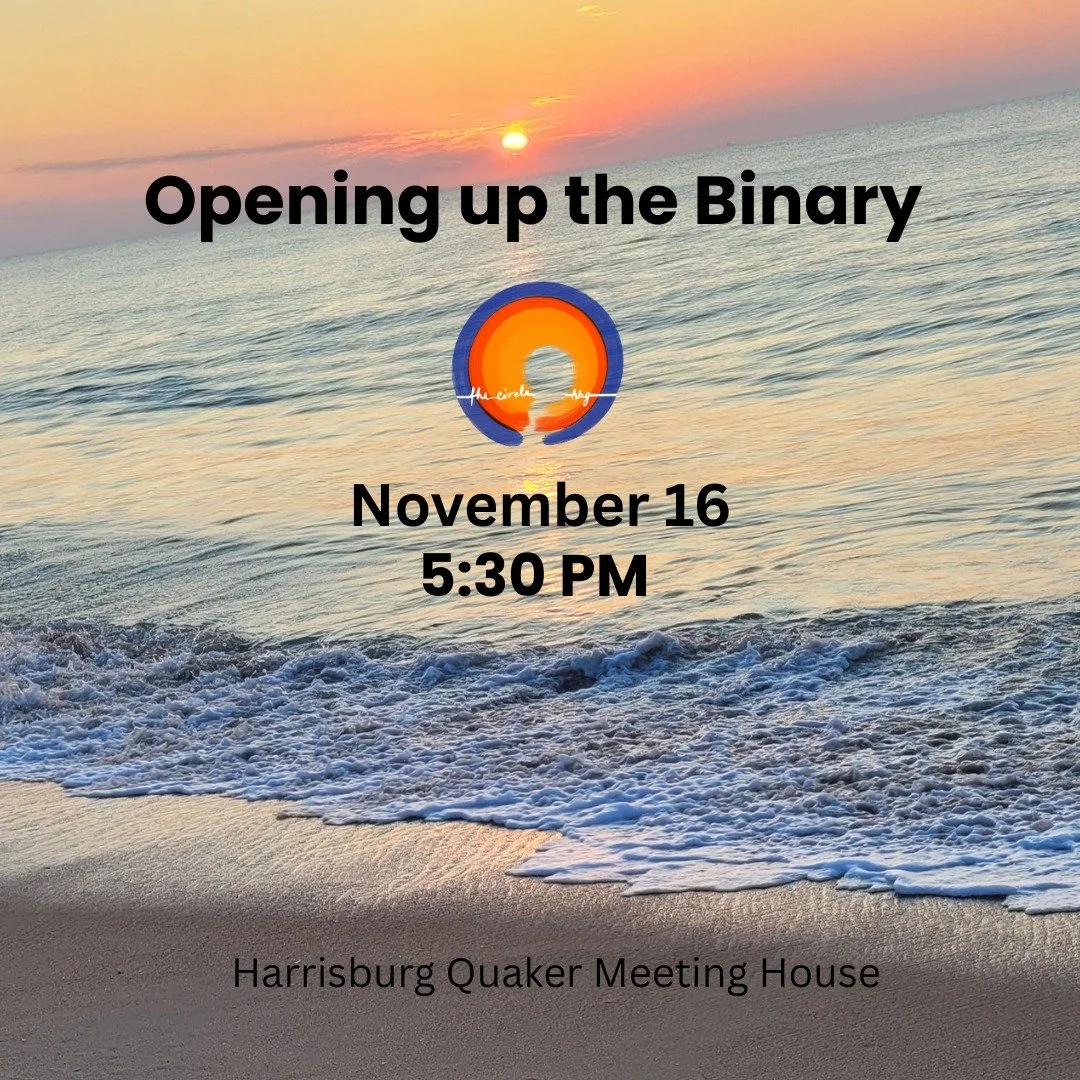 Join The Circle Hbg on Sunday, November 16 at 5:30 PM as we open up the binary. We will queer and expand a text that has often been used to exclude and hurt the queer community. Together we will celebrate diversity and our intended place in a good an